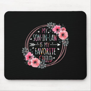 My Son In Law Is My Favourite Child Mother-in-law Mouse Pad
