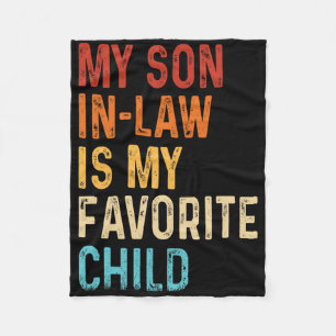 My Son In Law Is My Favourite Child Mothers Father Fleece Blanket