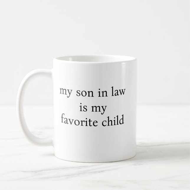 my son in law is my favourite child mug (Left)