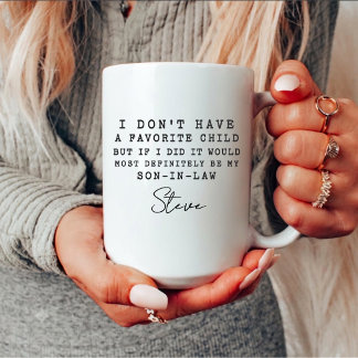 My Son In Law Is My Favourite Child Mum and Dad Gi Coffee Mug