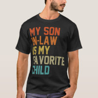 My Son-In-Law Is My Favourite Child Mum Dad Mother