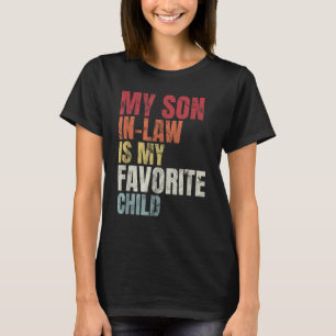 My Son In Law Is My Favourite Child Retro Colour T-Shirt