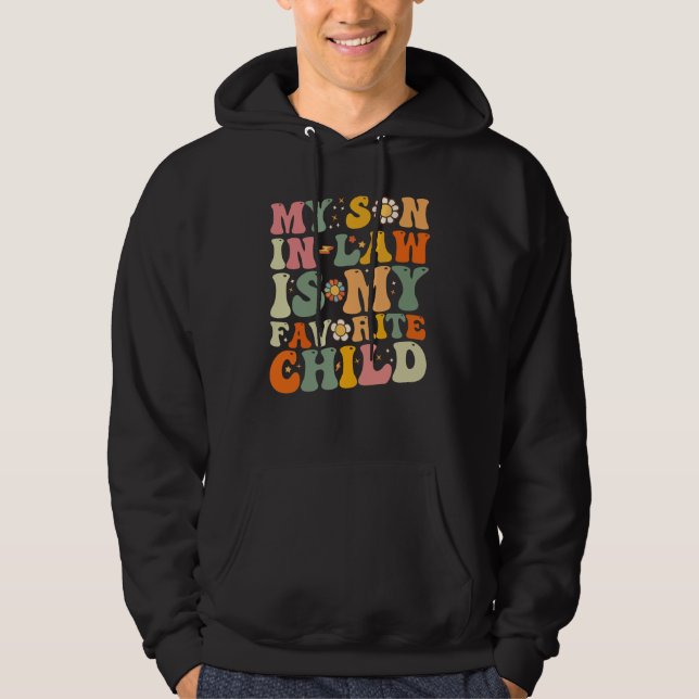 My Son In Law Is My Favourite Child Retro Groovy Hoodie (Front)
