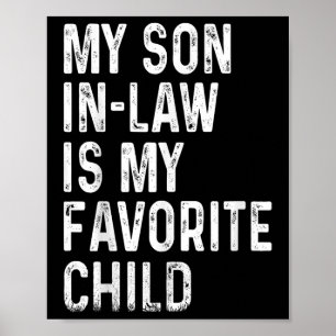 My Son In Law Is My Favourite Child Shirt Fathers Poster