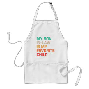 My Son In Law Is My Favourite Child Standard Apron
