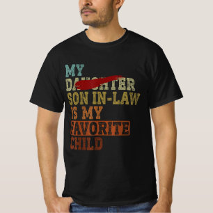 My Son In Law Is My Favourite Child T-Shirt