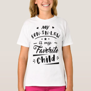 My son in law is my favourite child T-Shirt