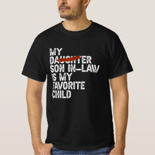 My Son In Law Is My Favourite Child T-Shirt