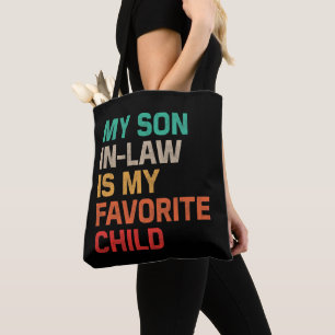 My Son In Law Is My Favourite Child Tote Bag