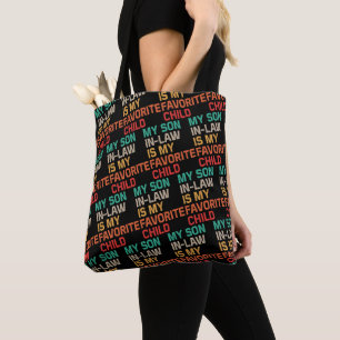 My Son In Law Is My Favourite Child Tote Bag