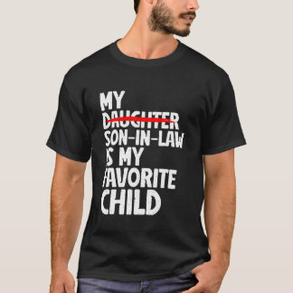 My Son-In-Law Is My Favourite Child Vintage Mother T-Shirt