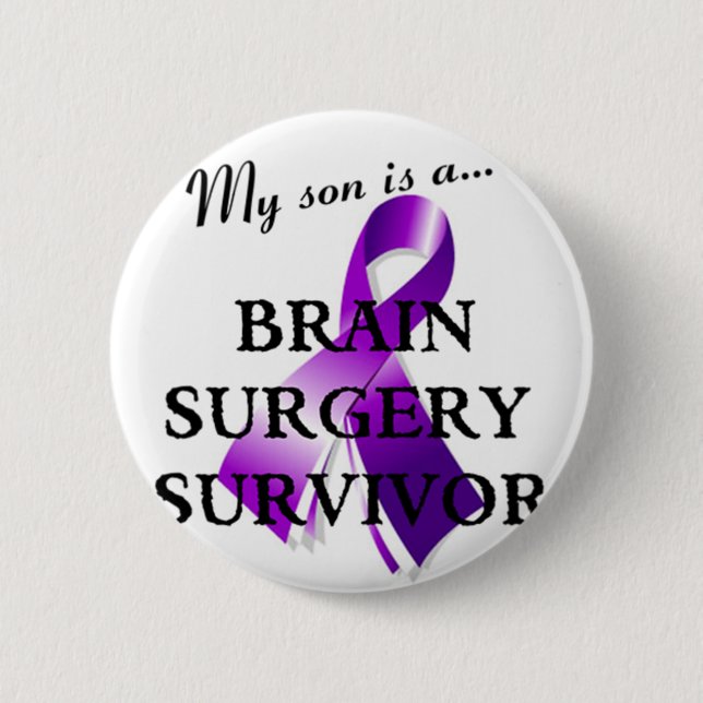 My Son Is A Brain Surgery Survivor 6 Cm Round Badge (Front)