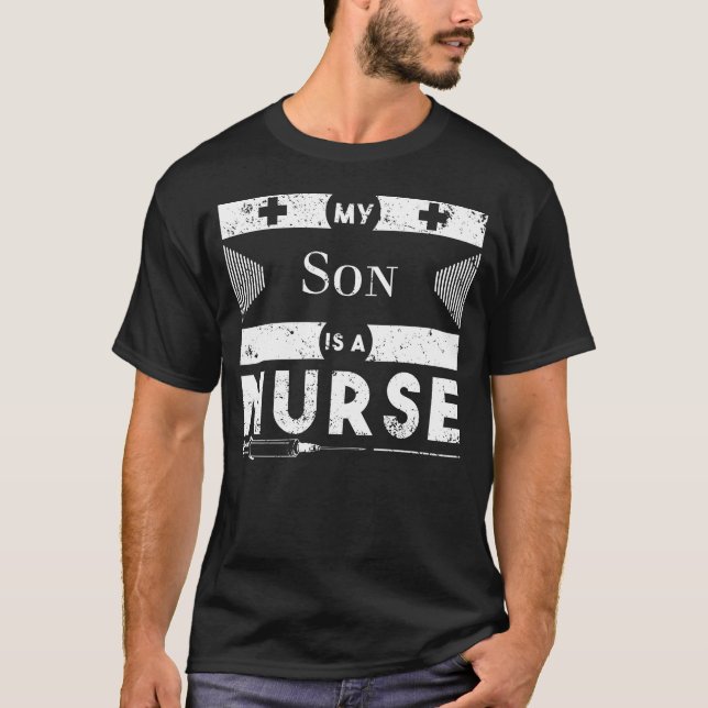 My Son Is A Nurse T Shirt For Mum Dad Grandpa (Front)