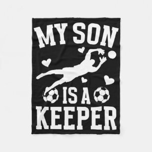 My Son Is A Soccer Keeper Mum Of A Soccer Goalkeep Fleece Blanket