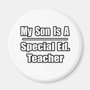 My Son Is A Special Ed. Teacher Magnet