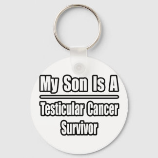 My Son Is A Testicular Cancer Survivor Key Ring