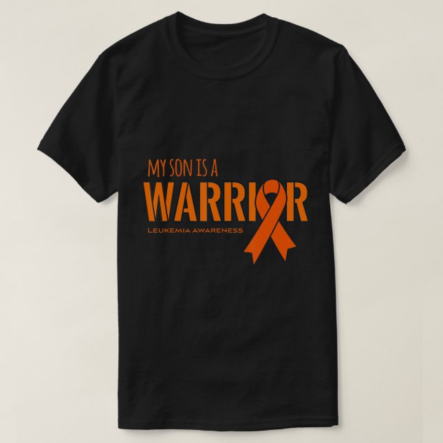 My Son is a Warrior Leukaemia Cancer Awareness  T-Shirt (Design Front)