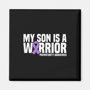 My Son Is A Warrior Nicu Prematurity Awareness  Magnet