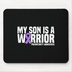 My Son Is A Warrior Nicu Prematurity Awareness Mouse Pad