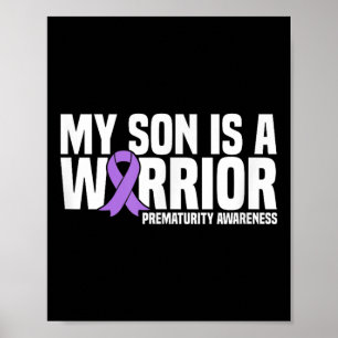 My Son Is A Warrior Nicu Prematurity Awareness  Poster