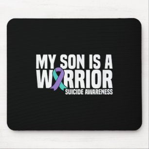My Son Is A Warrior Suicide Prevention Awareness Mouse Pad