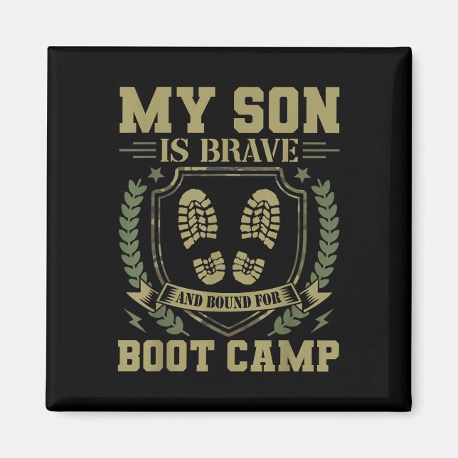 My Son Is Brave And Bound For Boot Camp  Magnet (Front)