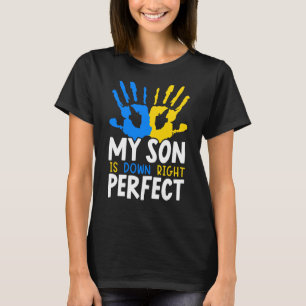 My Son Is Down Right Perfect Extra Chromosome 1 T-Shirt