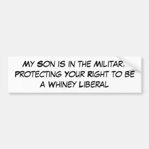 My Son is in the Military Protecting Your Right... Bumper Sticker