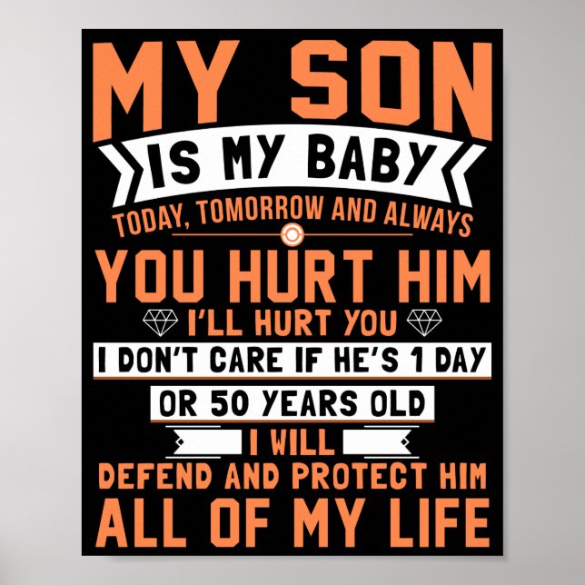 My Son Is My Baby Today Tomorrow And Always Poster (Front)