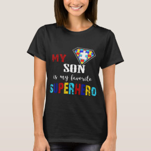 My Son Is My Favourite Superhero Autism Gift 8 9 1 T-Shirt