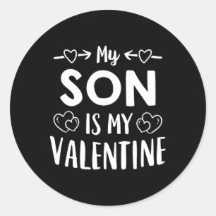 My Son Is My Valentine Shirt Cute Mom Dad Valentin Classic Round Sticker