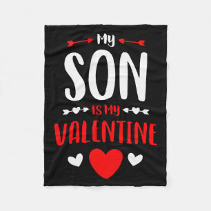 My Son Is My Valentine Shirt Cute Mom Dad Valentin Fleece Blanket
