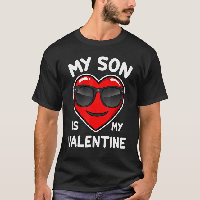 My Son Is My Valentine Shirt Mom Dad Valentine's D (Front)