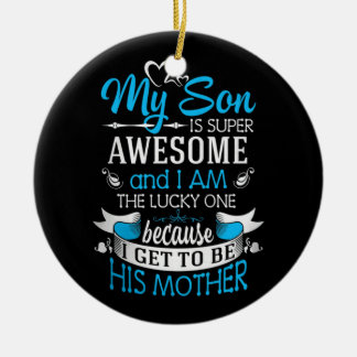 My son is super awesome ceramic ornament