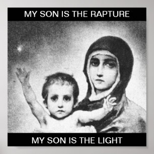 MY SON IS THE RAPTURE MY SON IS THE LIGHT POSTER