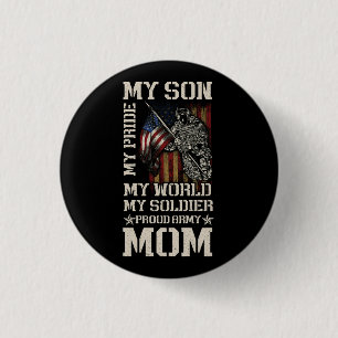 My Son My Pride My World My Soldier Proud Army Mum 3 Cm Round Badge