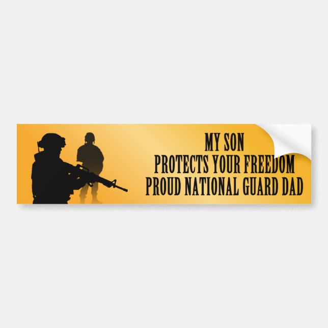 My Son Protects Your Freedom (National Guard Dad) Bumper Sticker (Front)