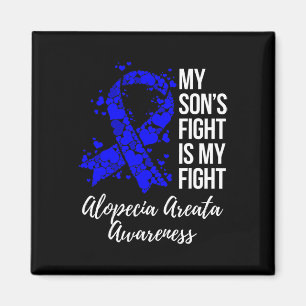 My Son’s Fight Is My Fight Alopecia Areata Awarene Magnet