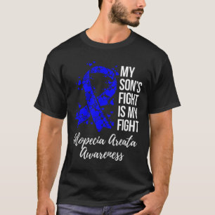 My Son’s Fight Is My Fight Alopecia Areata Awarene T-Shirt