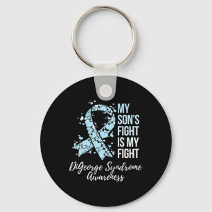 My Son’s Fight Is My Fight Digeorge Syndrome Aware Key Ring