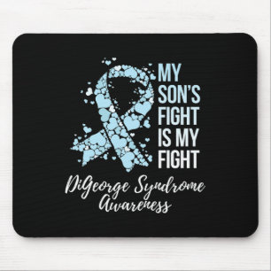 My Son’s Fight Is My Fight Digeorge Syndrome Aware Mouse Pad