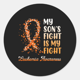 My Son’s Fight Is My Fight Leukaemia Awareness 1  Classic Round Sticker