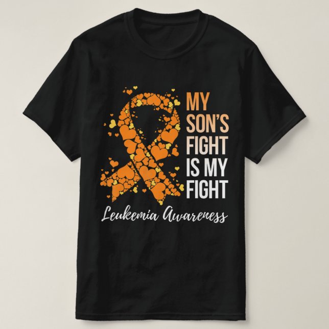 My Son’s Fight Is My Fight Leukaemia Awareness  T-Shirt (Design Front)