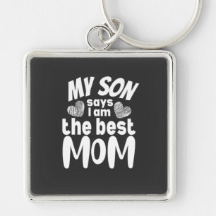 My son says I am the best mum Key Ring