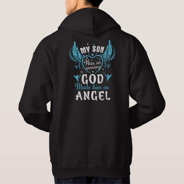 My SON was so amazing god made him an angel Hoodie (Back)