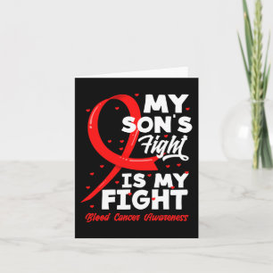 My Son's Fight Is My Fight Blood Cancer Awareness Card