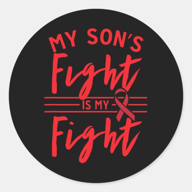 My Son's Fight Is My Fight Blood Cancer Awareness  Classic Round Sticker (Front)