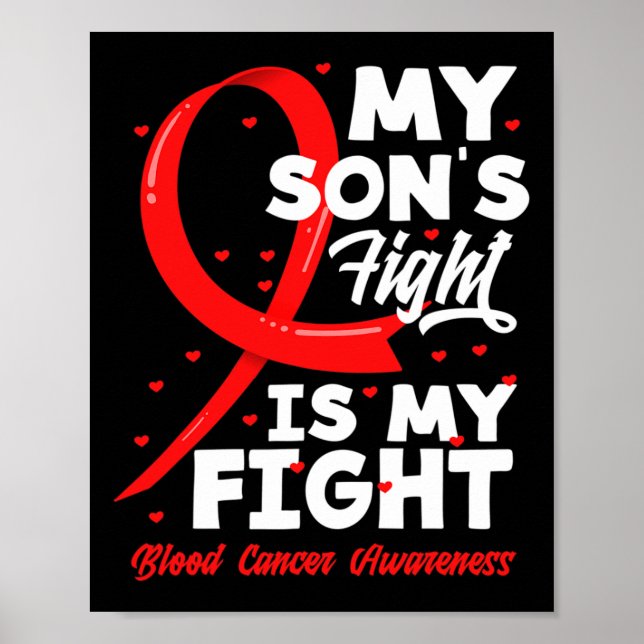 My Son's Fight Is My Fight Blood Cancer Awareness  Poster (Front)