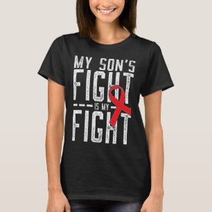 My Son's Fight Is My Fight Chd Heart Disease Aware T-Shirt