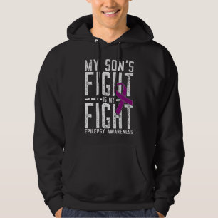 My Son's Fight is My Fight Epilepsy Awareness Hoodie